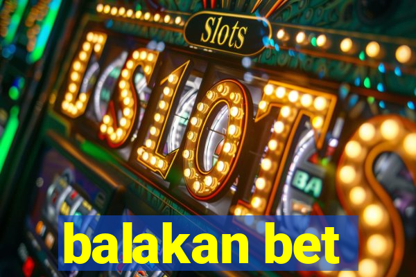 balakan bet